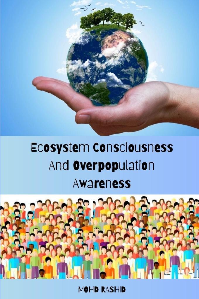 Ecosystem Consciousness And Overpopulation Awareness