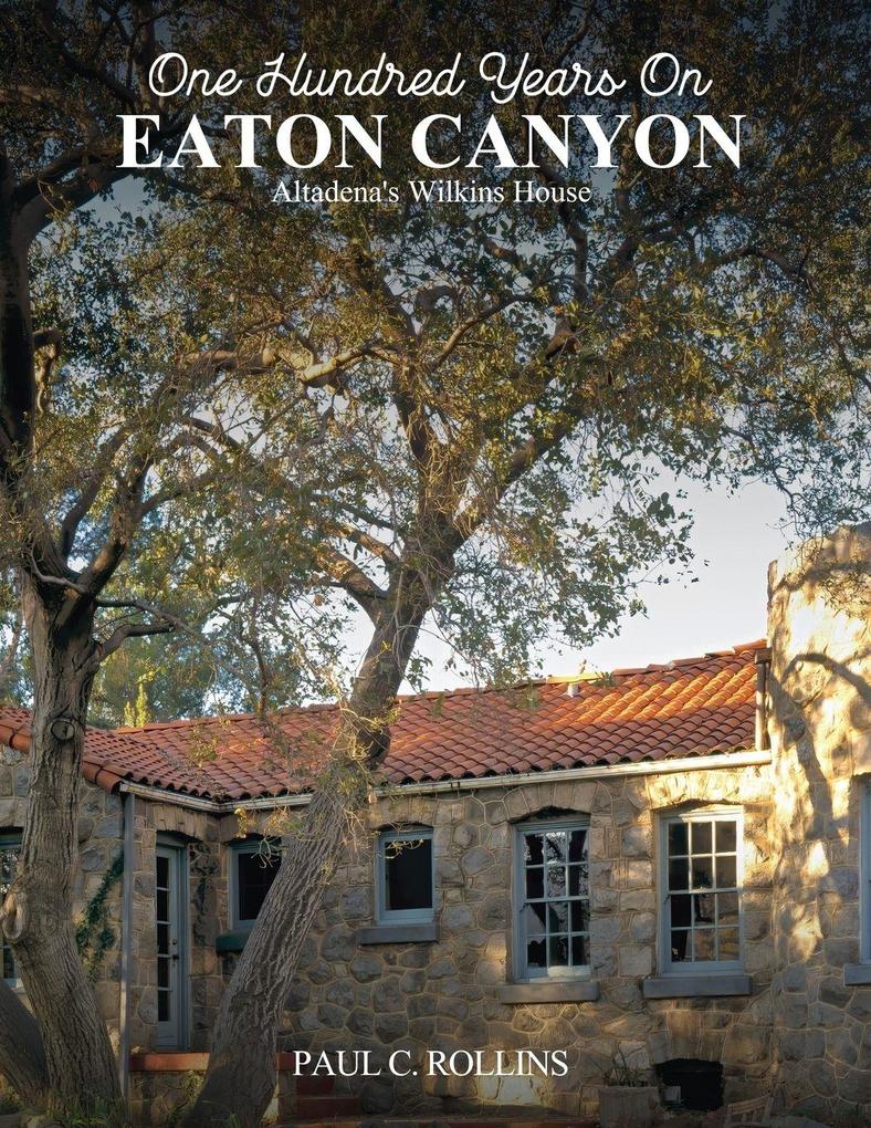 Eaton Canyon Altadena's Wilkins House