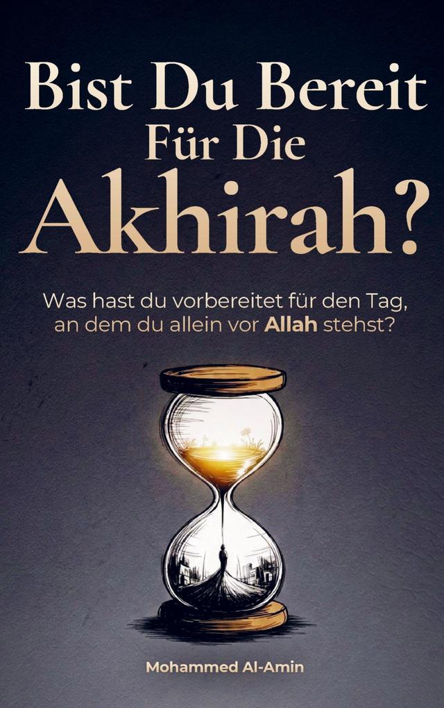 Bist Du Bereit Für Die Akhirah?