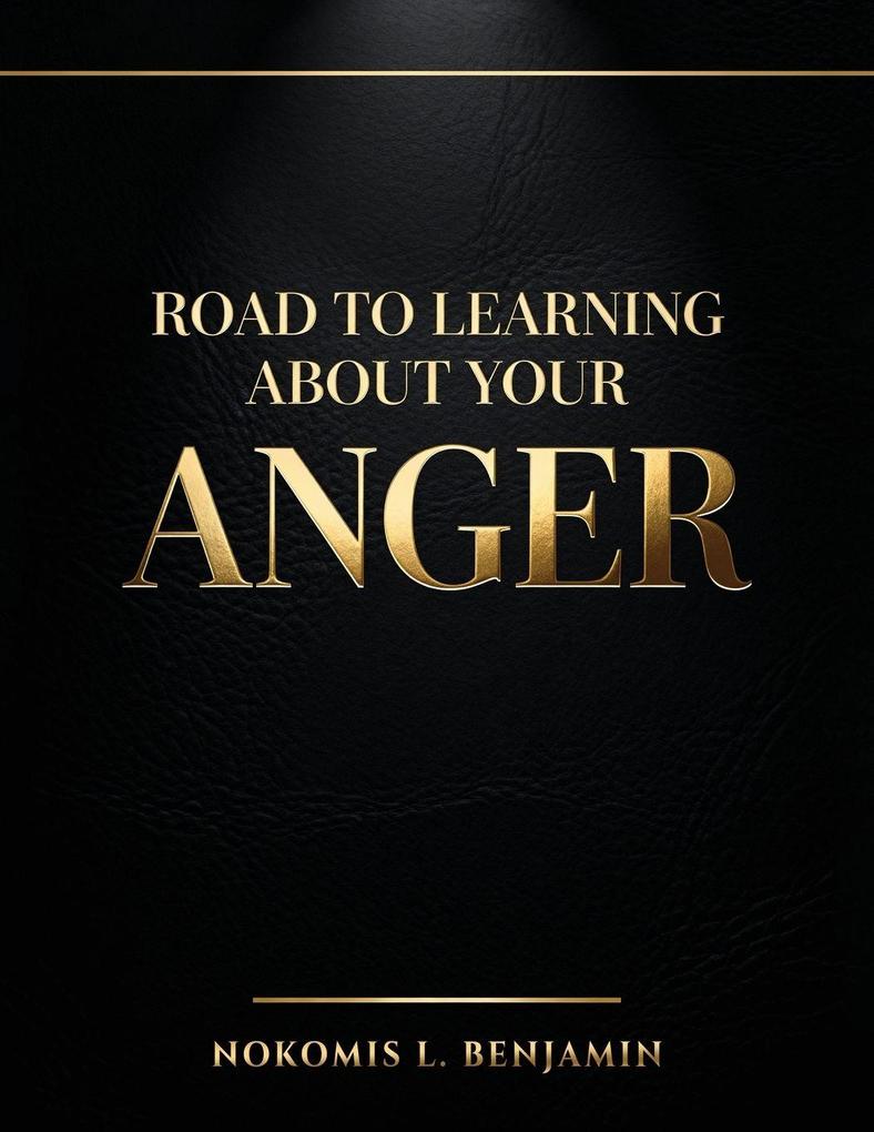 Road to Learning About Your Anger
