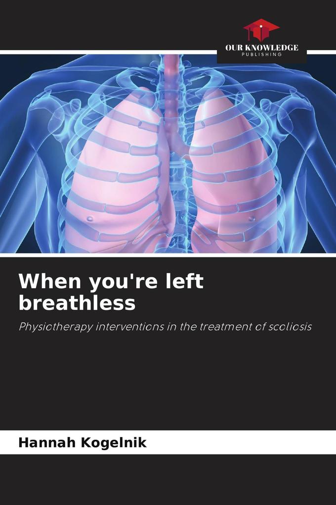 When you're left breathless