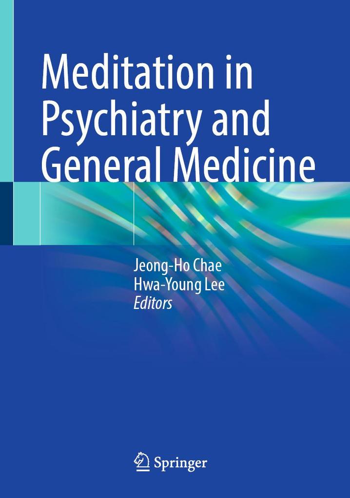 Meditation in Psychiatry and General Medicine