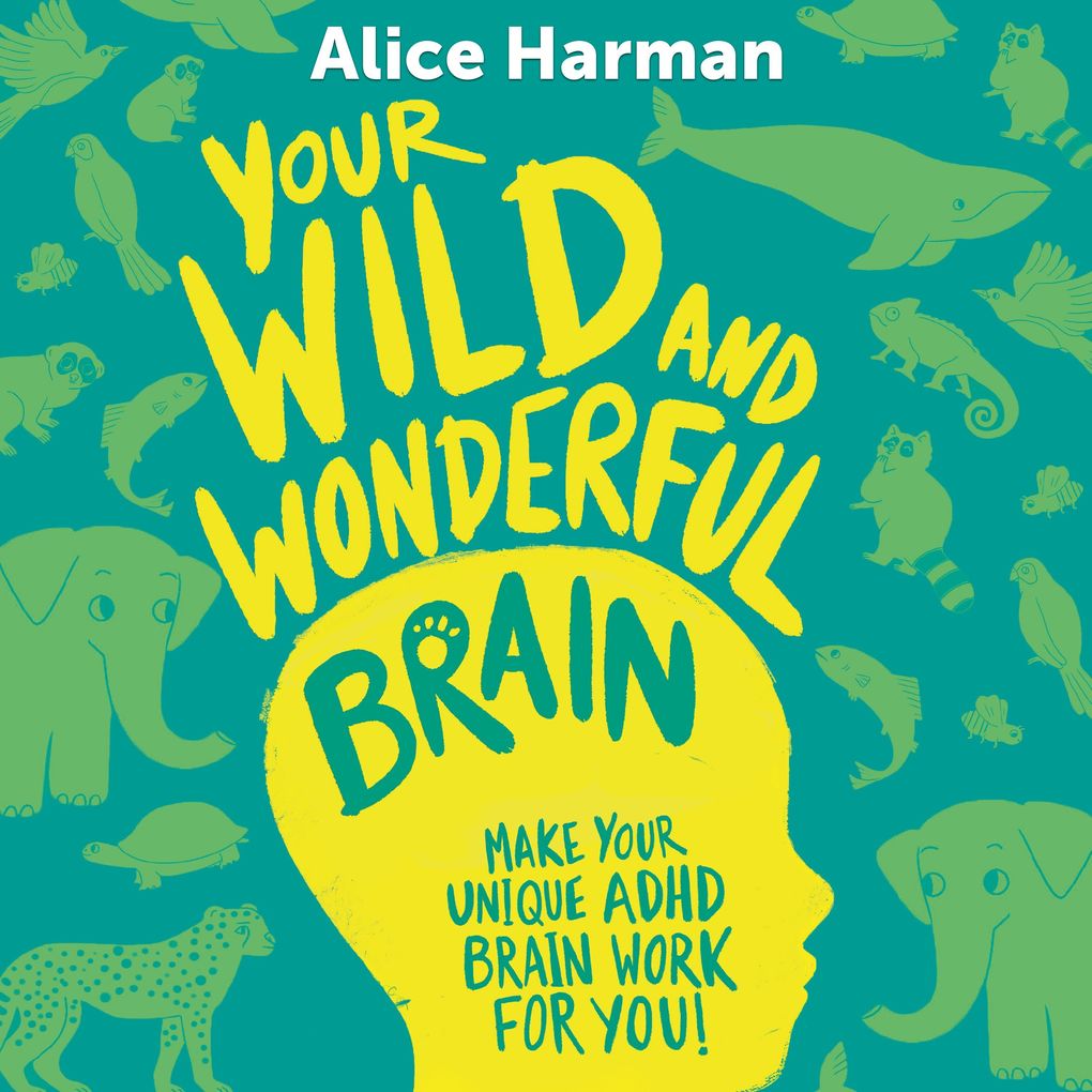 Your Wild and Wonderful Brain