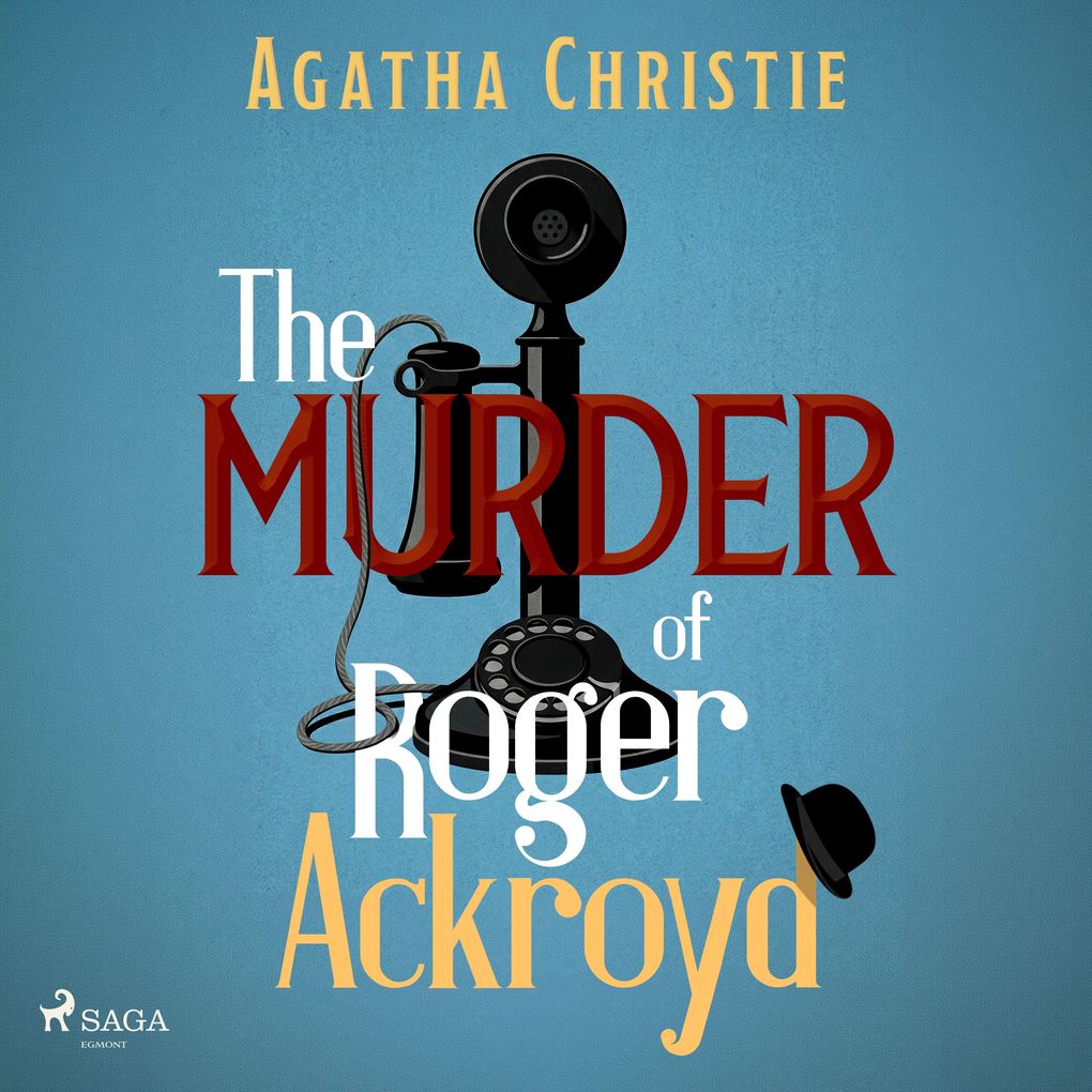 The Murder of Roger Ackroyd: A Hercule Poirot Mystery
