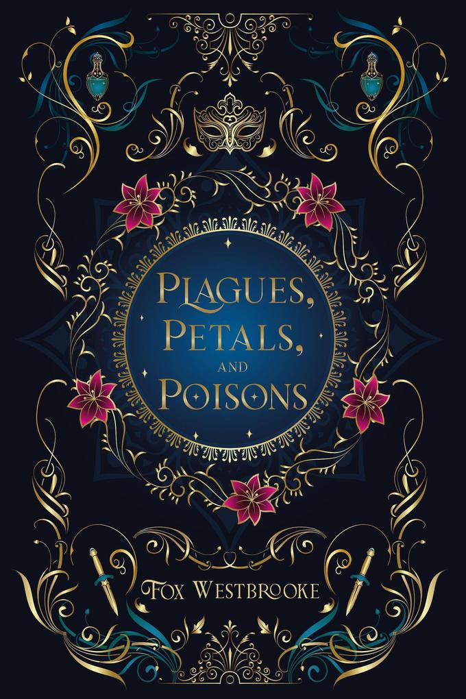 Plagues Petals and Poisons