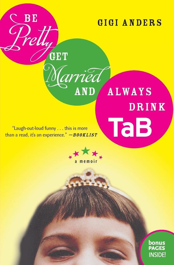 Be Pretty Get Married and Always Drink Tab