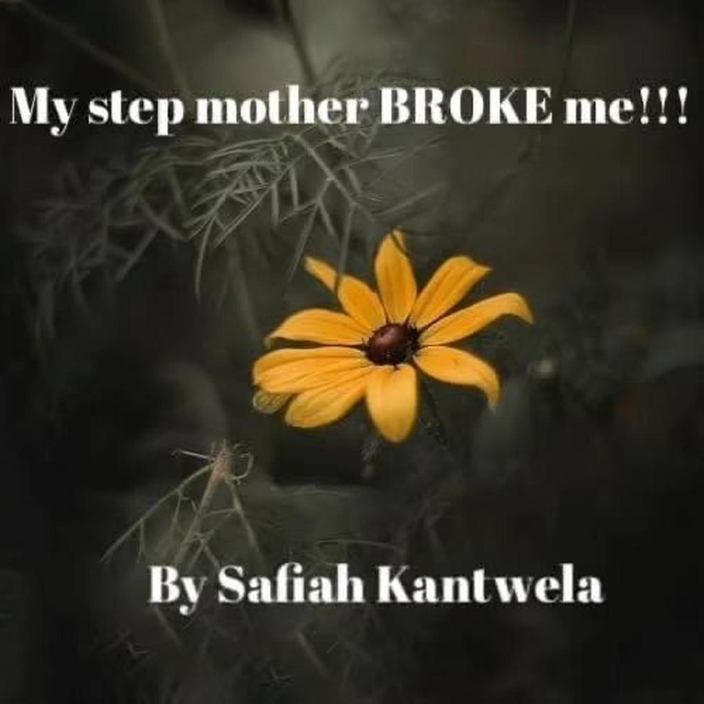 My step mother Broke me