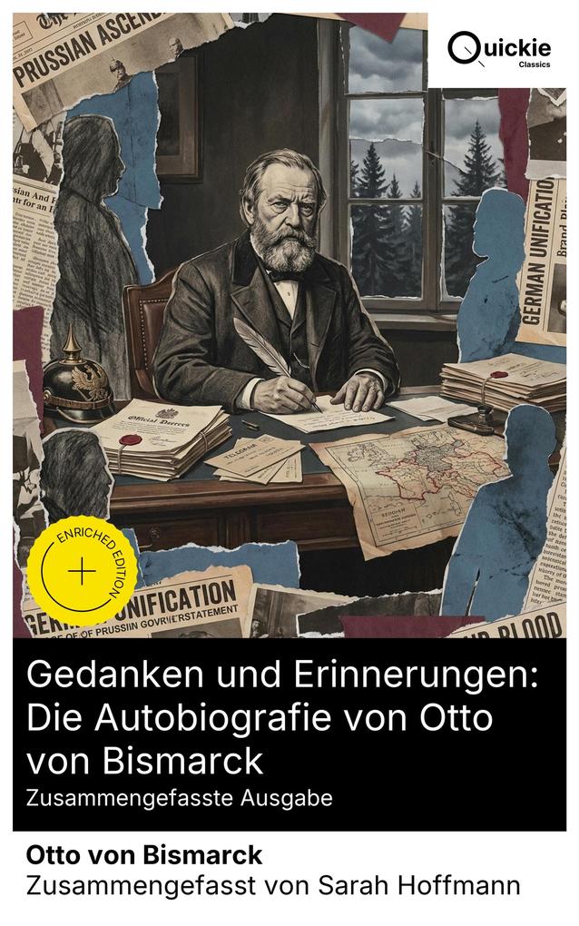 Gedanken und Erinnerungen: Die Autobiografie von Otto von Bismarck (Zusammengefasste Ausgabe)