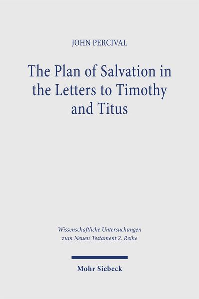 The Plan of Salvation in the Letters to Timothy and Titus