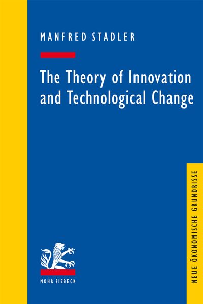 The Theory of Innovation and Technological Change