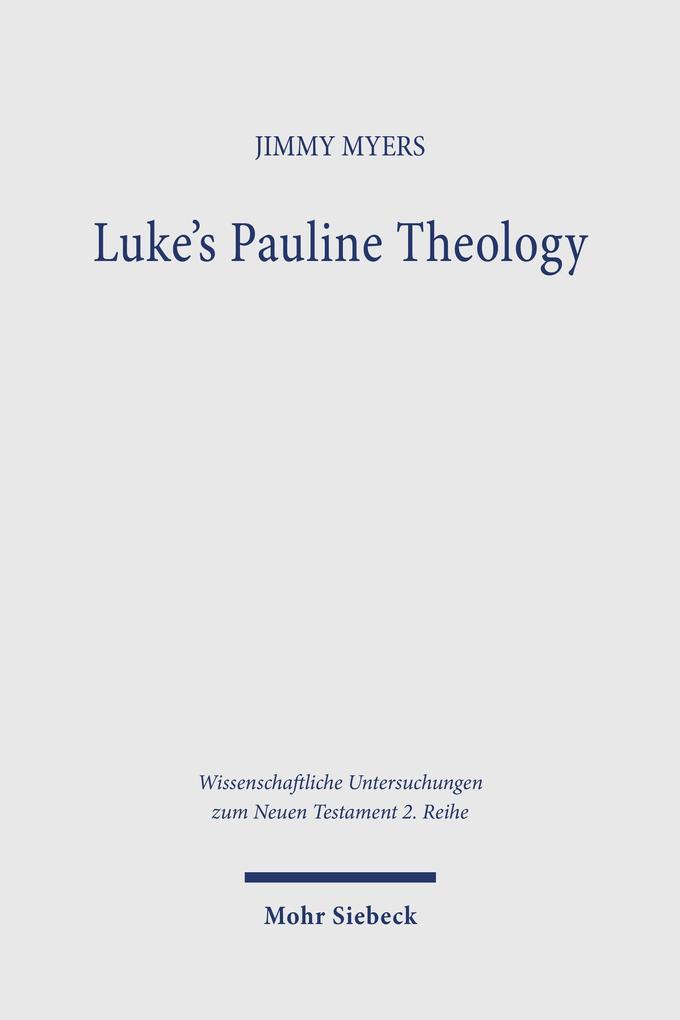 Luke's Pauline Theology