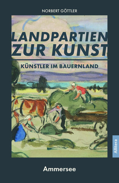 Künstler im Bauernland - Ammersee