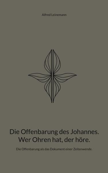 Die Offenbarung des Johannes. Wer Ohren hat der höre.