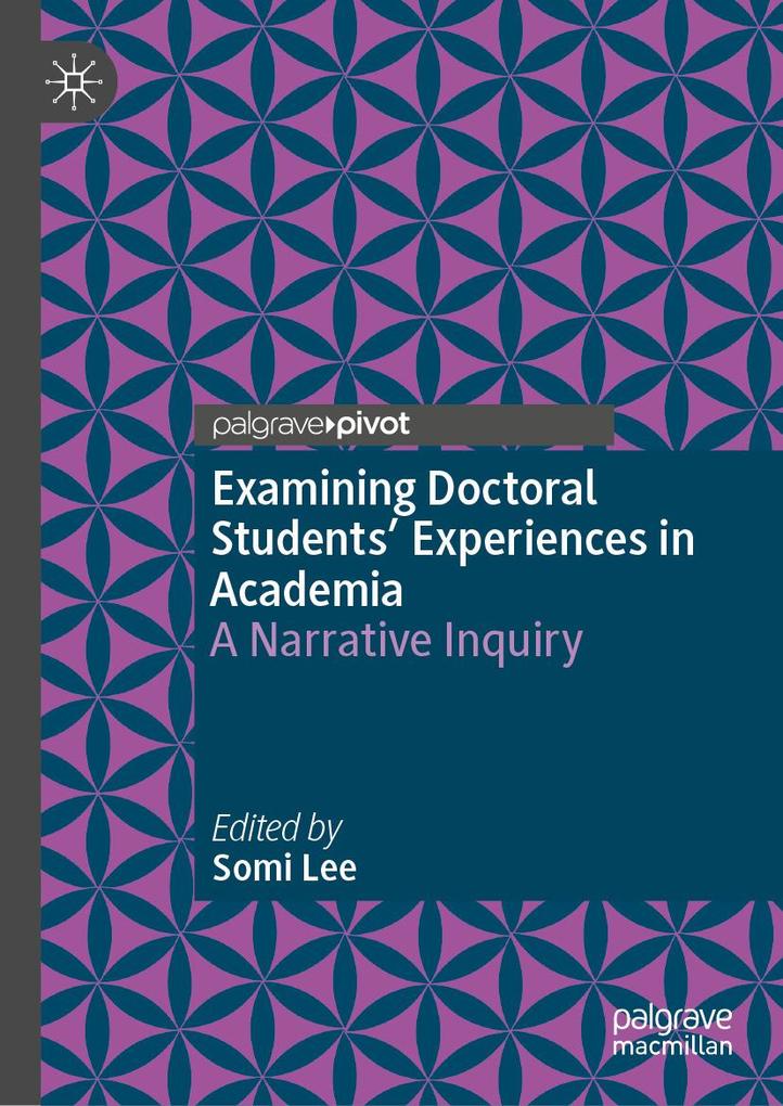 Examining Doctoral Students' Experiences in Academia