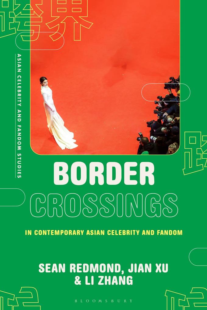Border Crossings in Contemporary Asian Celebrity and Fandom