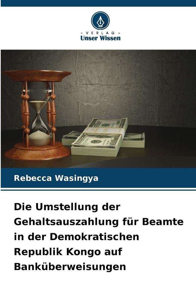 Die Umstellung der Gehaltsauszahlung für Beamte in der Demokratischen Republik Kongo auf Banküberweisungen