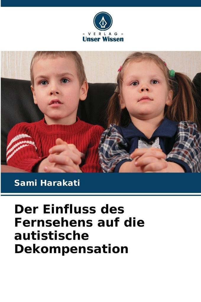 Der Einfluss des Fernsehens auf die autistische Dekompensation