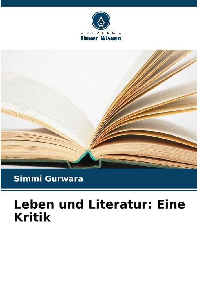 Leben und Literatur: Eine Kritik