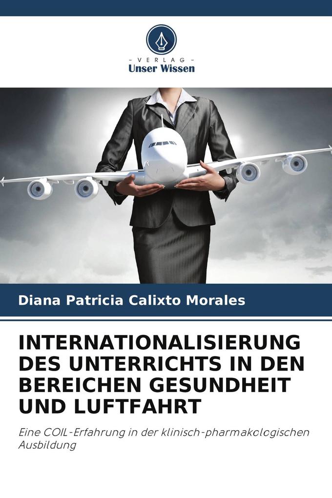 INTERNATIONALISIERUNG DES UNTERRICHTS IN DEN BEREICHEN GESUNDHEIT UND LUFTFAHRT
