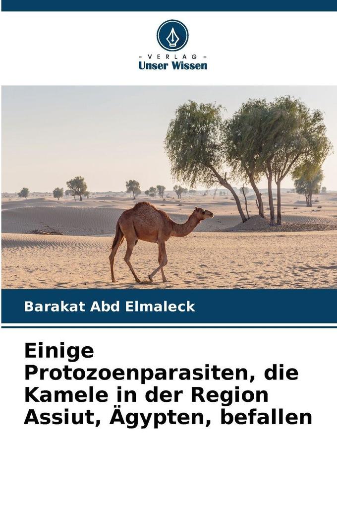 Einige Protozoenparasiten die Kamele in der Region Assiut Ägypten befallen