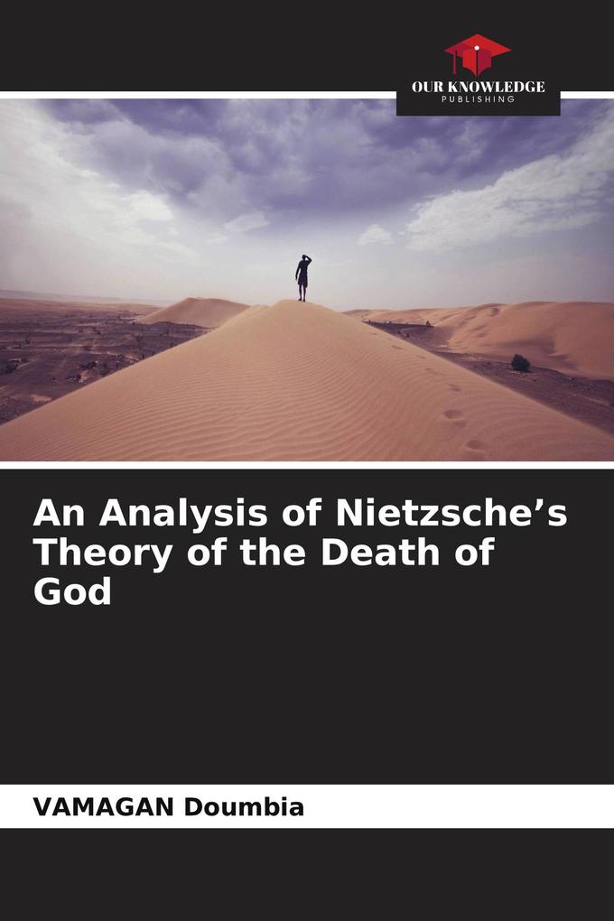 An Analysis of Nietzsche's Theory of the Death of God