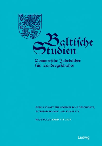 Baltische Studien Pommersche Jahrbücher für Landesgeschichte. Band 111 NF