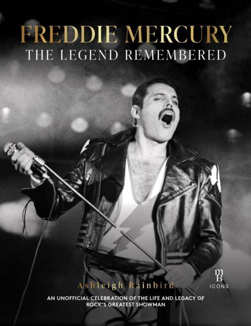 Freddie Mercury -The Legend Remembered
