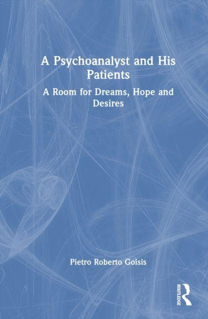 A Psychoanalyst and His Patients