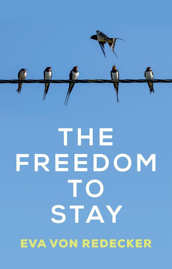 The Freedom to Stay