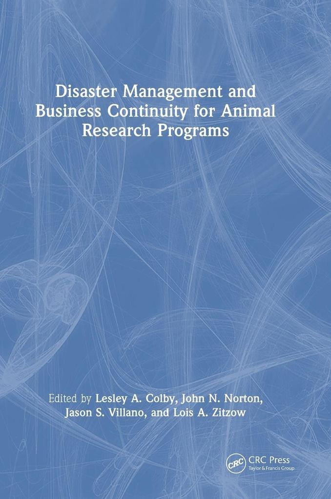 Disaster Management and Business Continuity for Animal Research Programs
