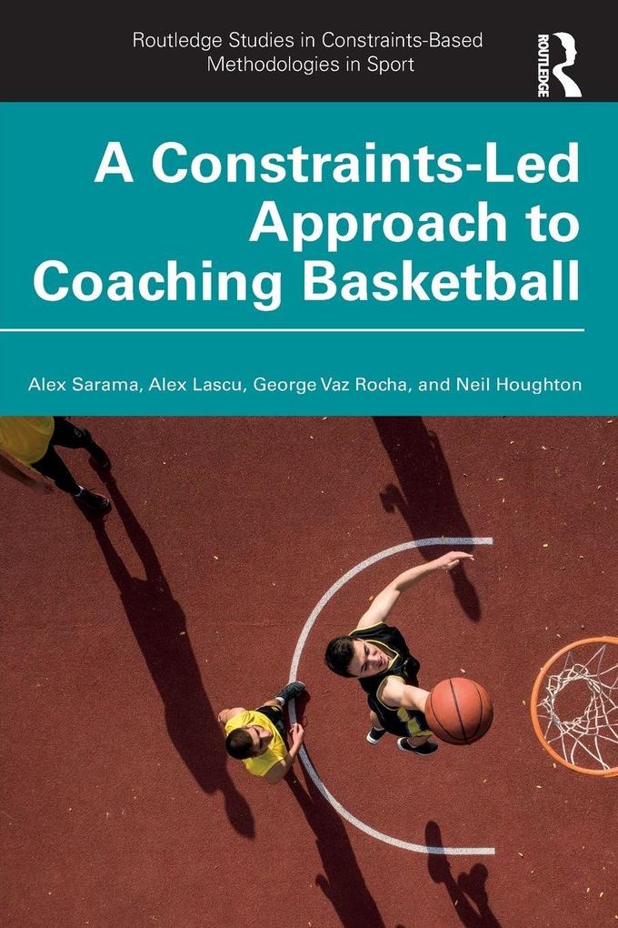 A Constraints-Led Approach to Coaching Basketball