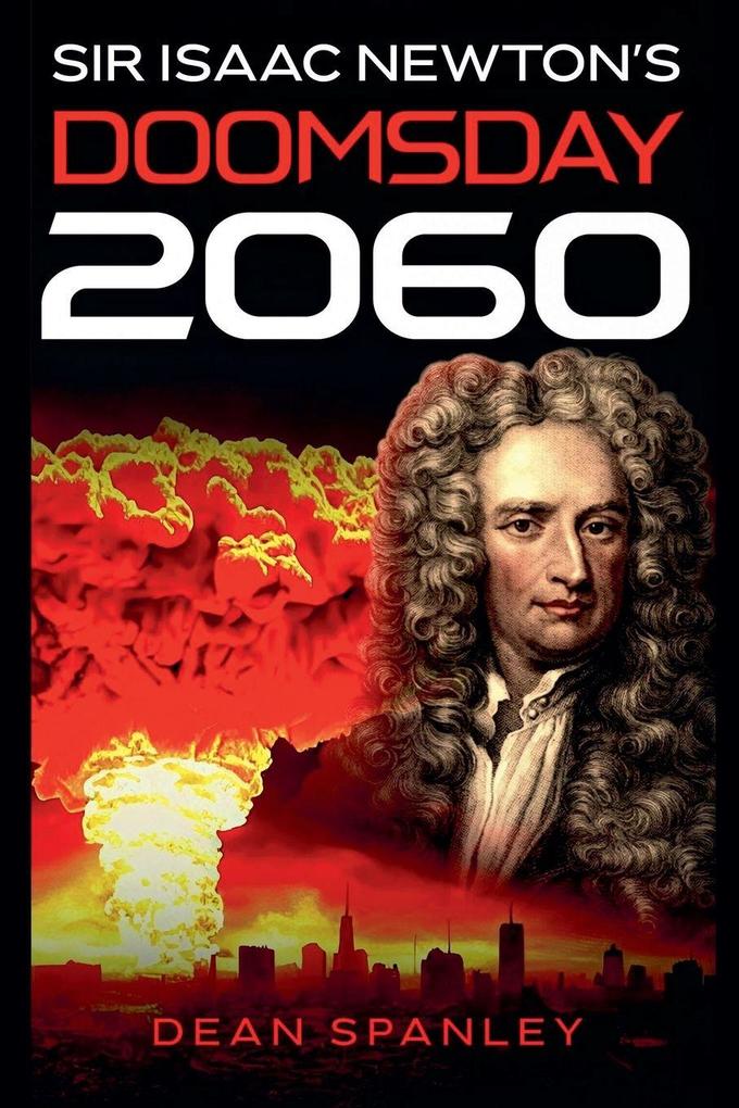 Sir Isaac Newton's Doomsday 2060