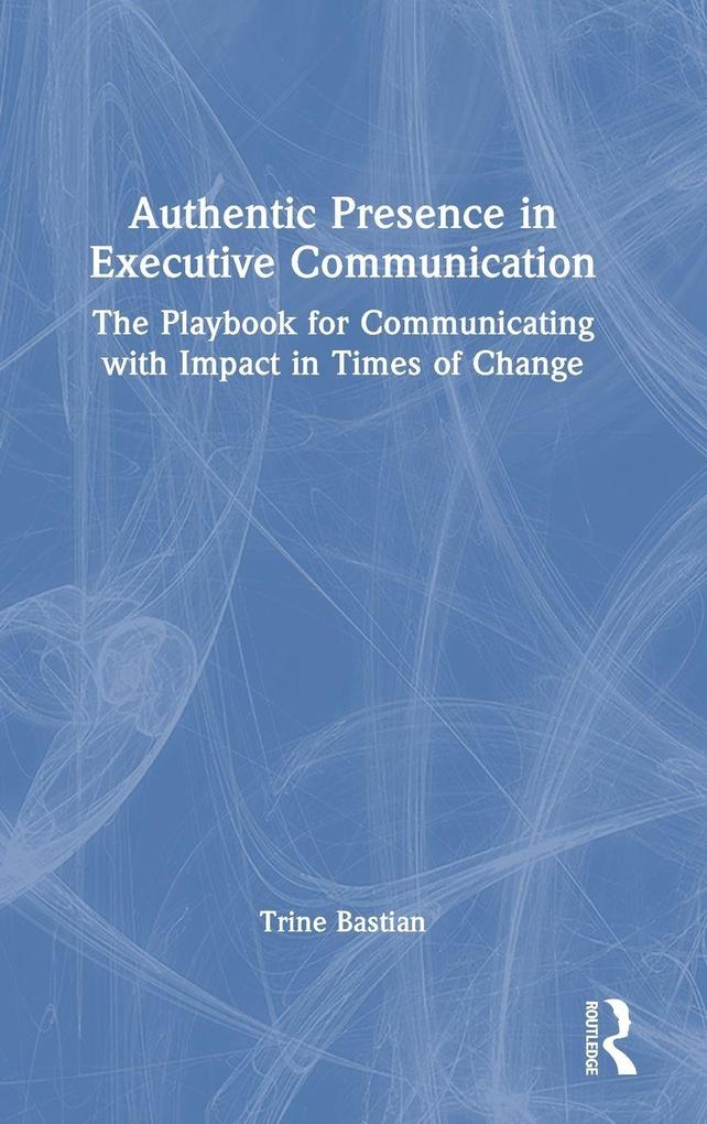 Authentic Presence in Executive Communication