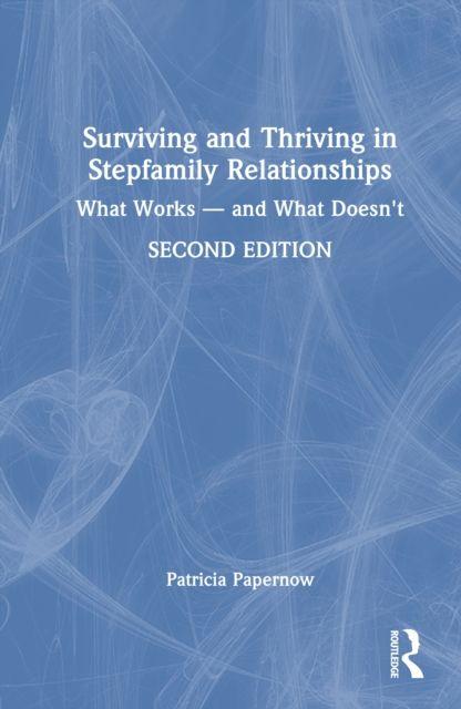 Surviving and Thriving in Stepfamily Relationships