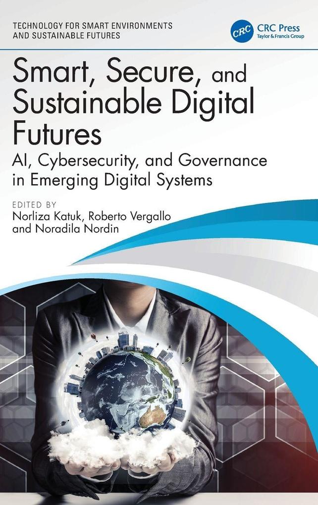 Smart Secure and Sustainable Digital Futures