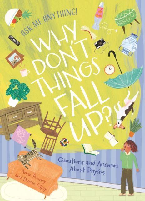Why Don''t Things Fall Up?