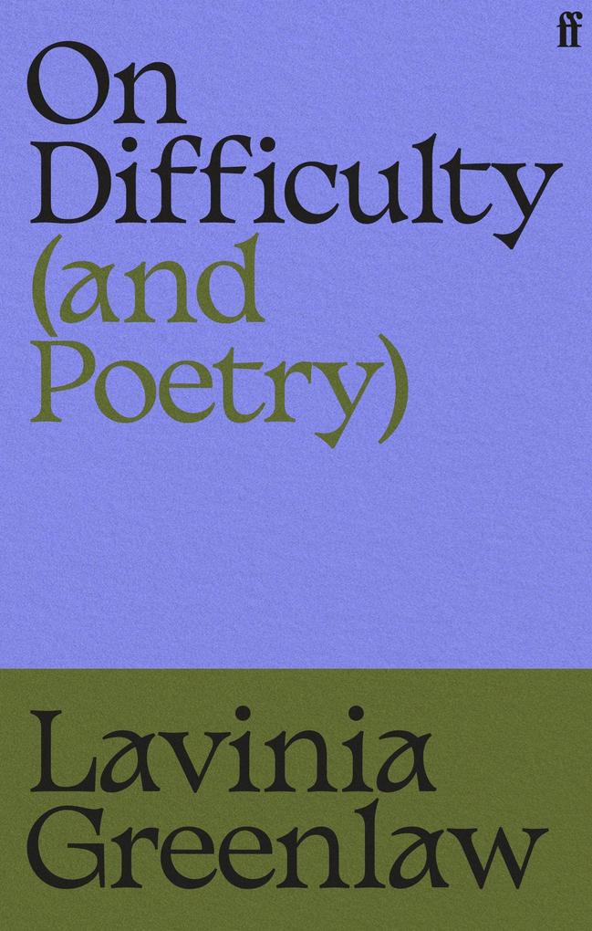 On Difficulty (and Poetry)