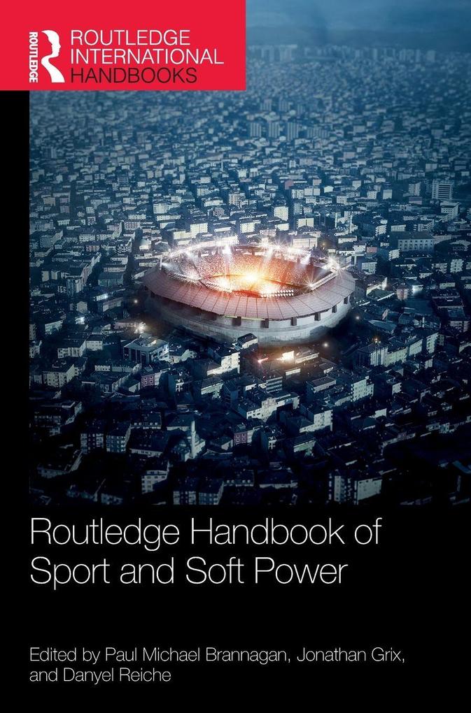 Routledge Handbook of Sport and Soft Power
