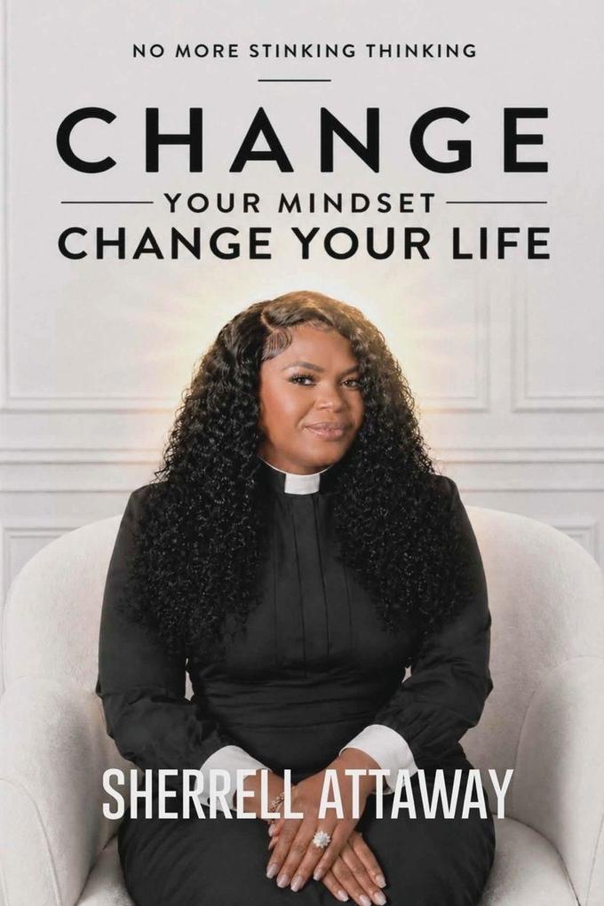 CHANGE Your Mindset CHANGE YOUR LIFE