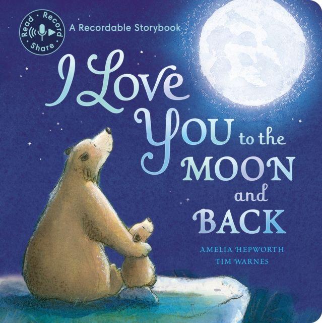 I Love You to the Moon and Back