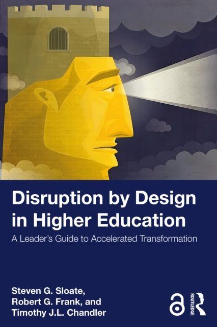 Disruption by Design in Higher Education