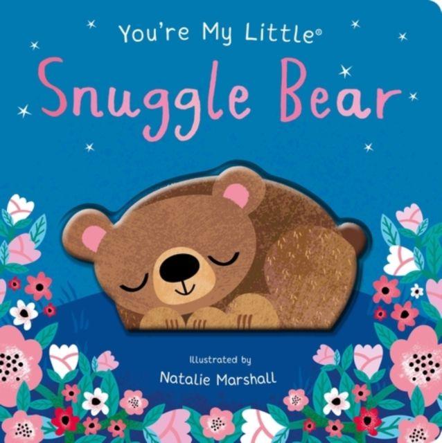 You''re My Little Snuggle Bear