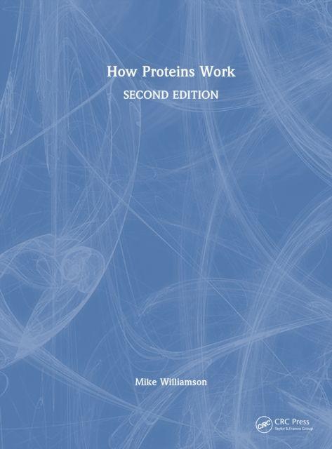 How Proteins Work