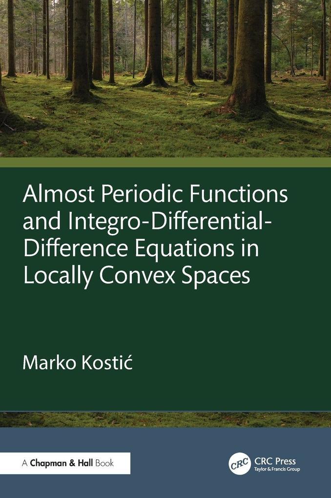 Almost Periodic Functions and Integro-Differential-Difference Equations in Locally Convex Spaces