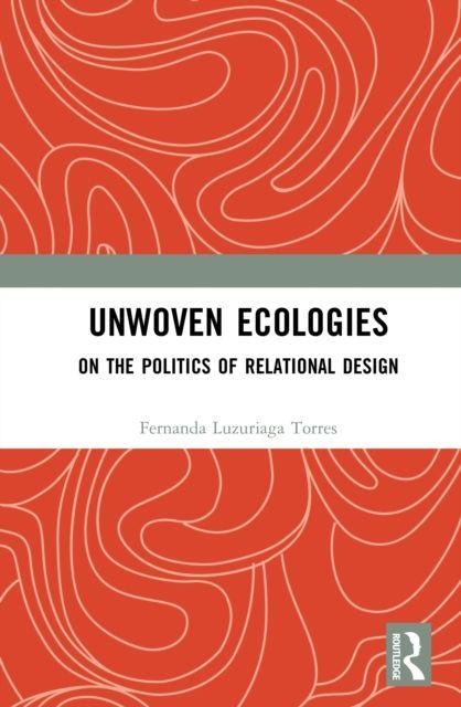 Unwoven Ecologies