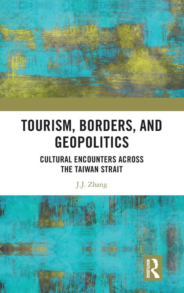 Tourism Borders and Geopolitics