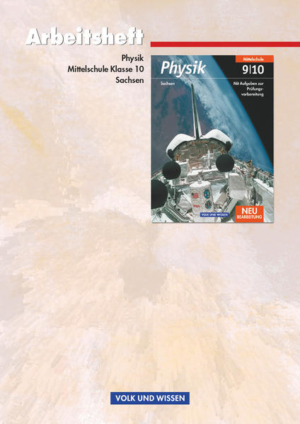 Physik - Ausgabe Volk und Wissen - Mittelschule Sachsen - 10. Schuljahr - Helmut F. Mikelskis/ Rolf Otto/ Rüdiger Schülbe/ Hans-Joachim Wilke