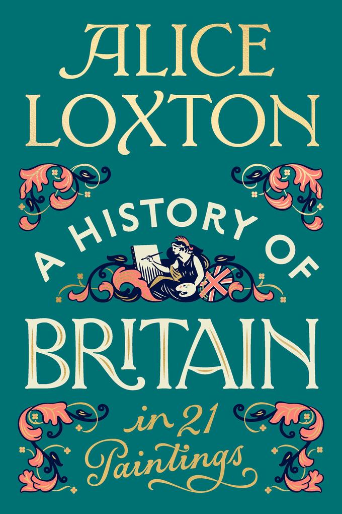 A History of Britain in 21 Paintings