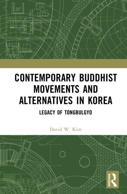 Contemporary Buddhist Movements and Alternatives in Korea