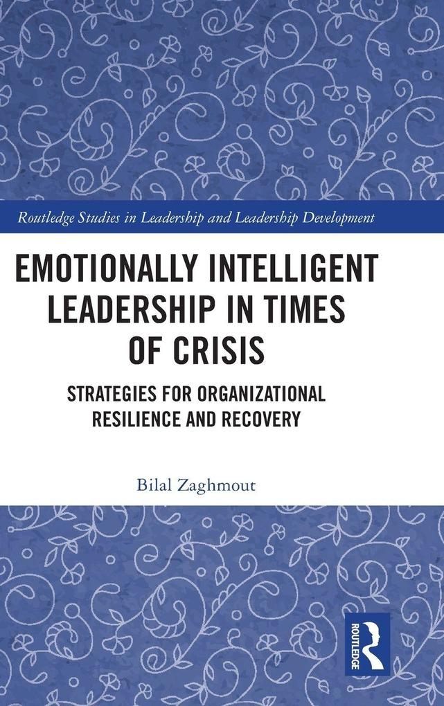 Emotionally Intelligent Leadership in Times of Crisis